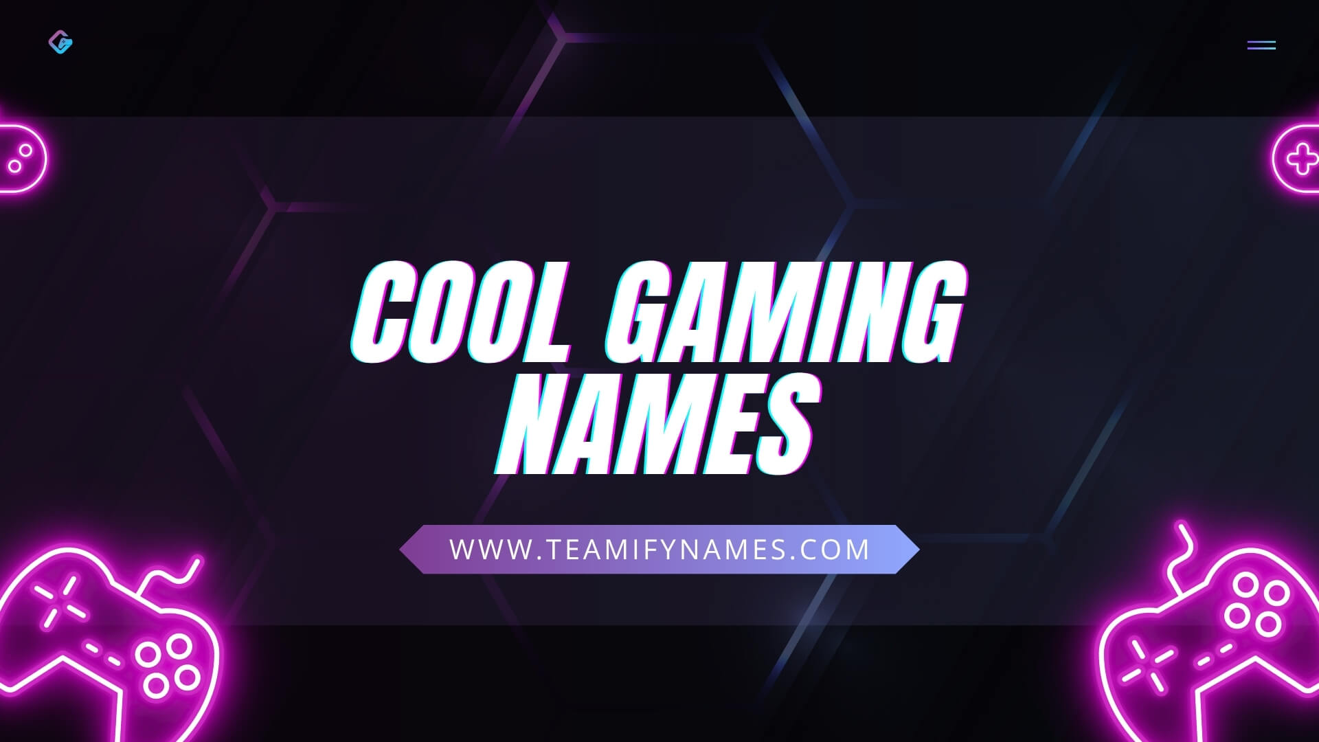 500+ Cool Gaming Names for Gamers, Streamers & Creators [Unique & Badass Ideas]