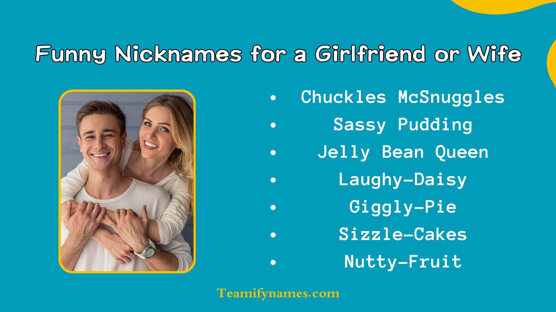 Funny Nicknames for a Girlfriend or Wife