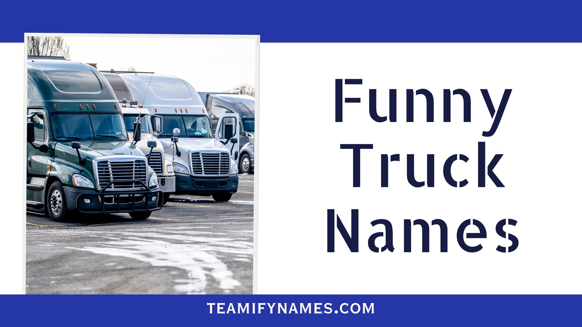 560+ Funny Truck Names That’ll Make You LOL on the Highway