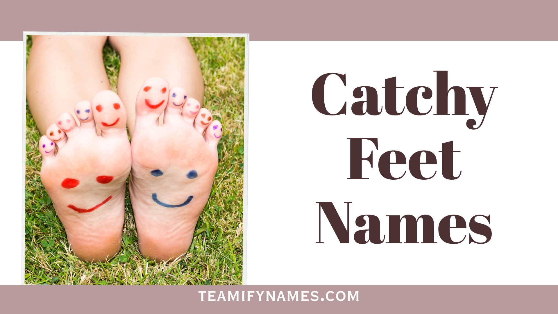 510+ Catchy Feet Names to Inspire Fun and Creativity