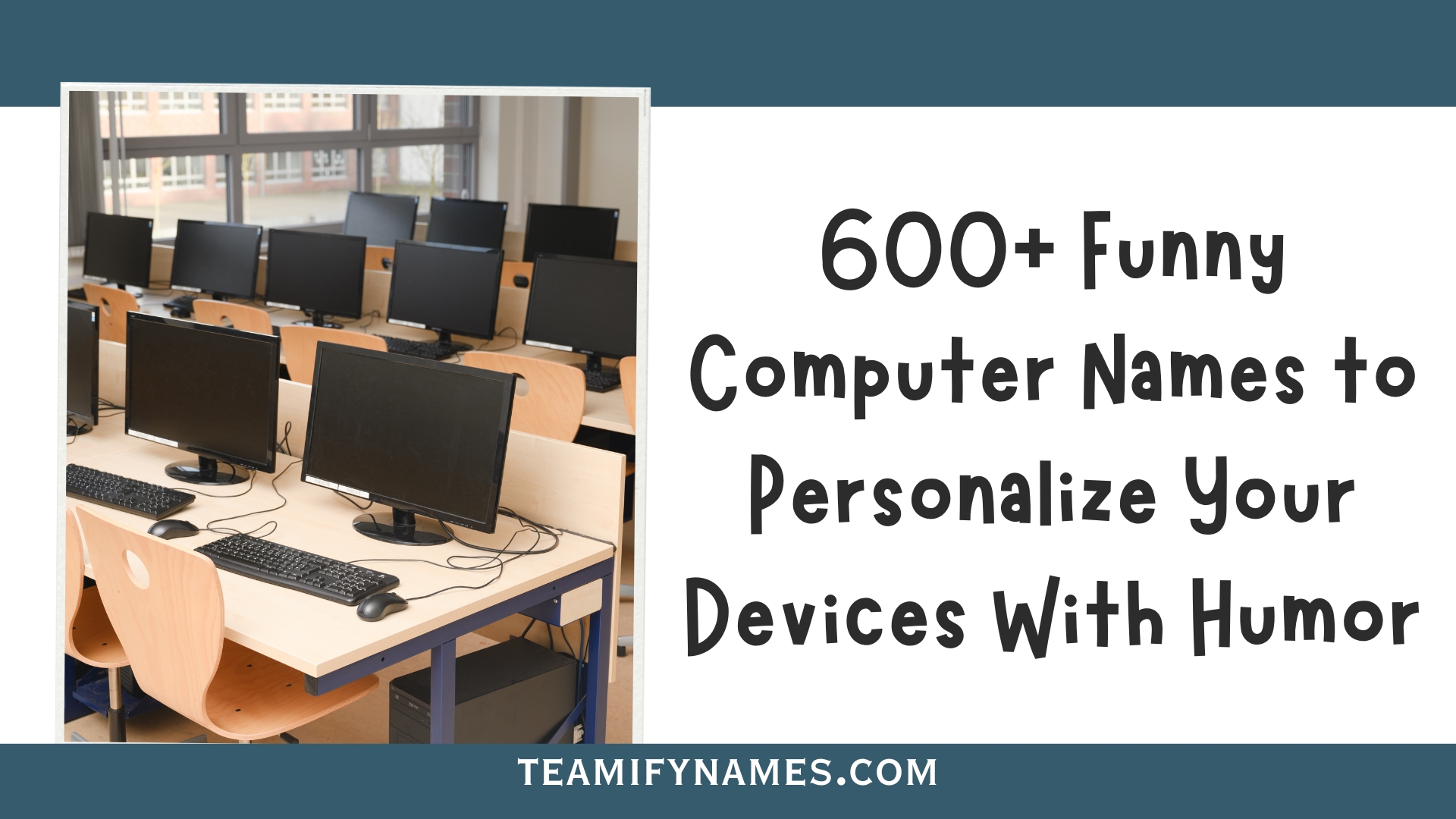 600+ Funny Computer Names to Personalize Your Devices With Humor