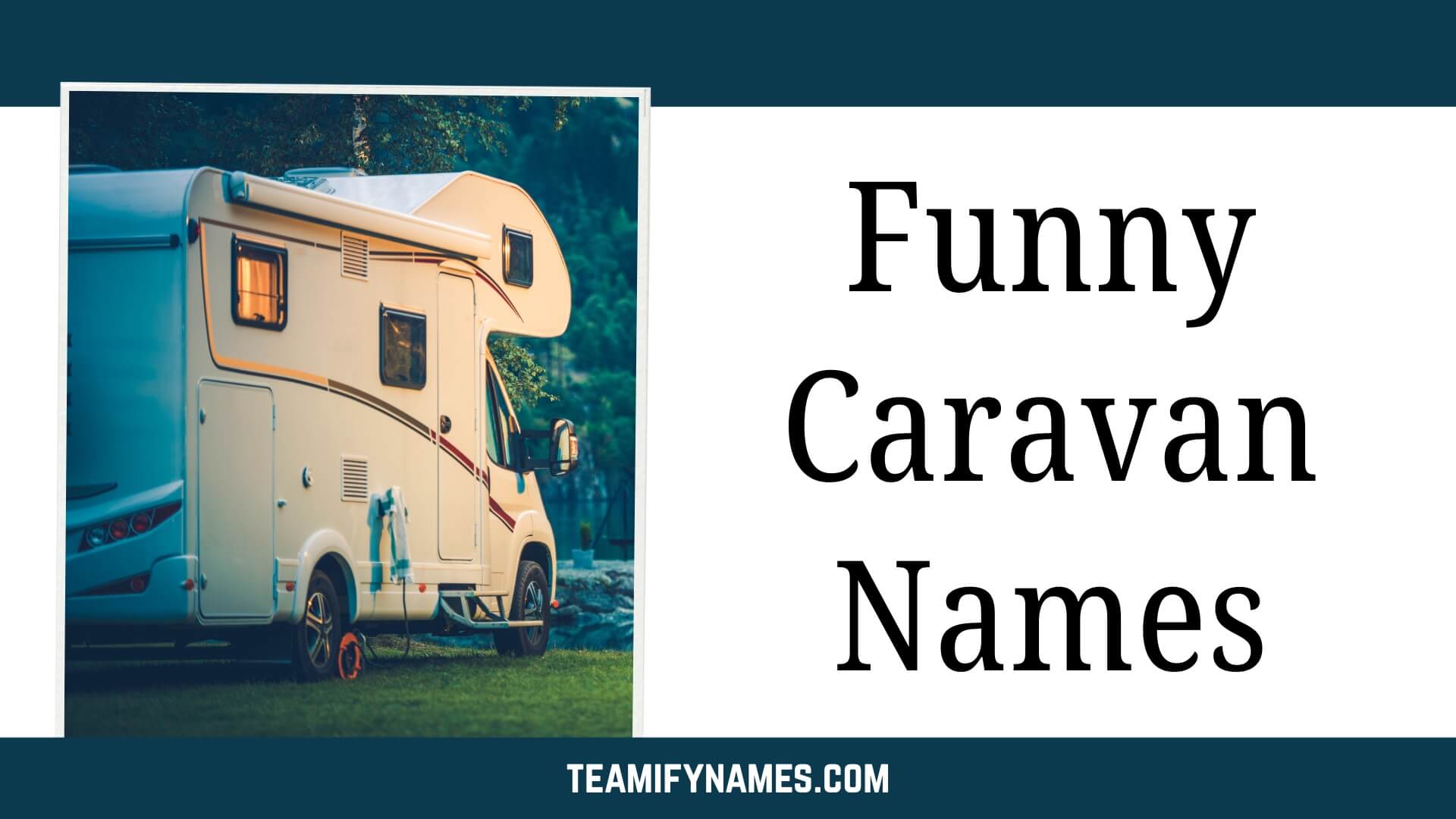 400+ Funny Caravan Names: Unique Ideas for Your Next Adventure ...