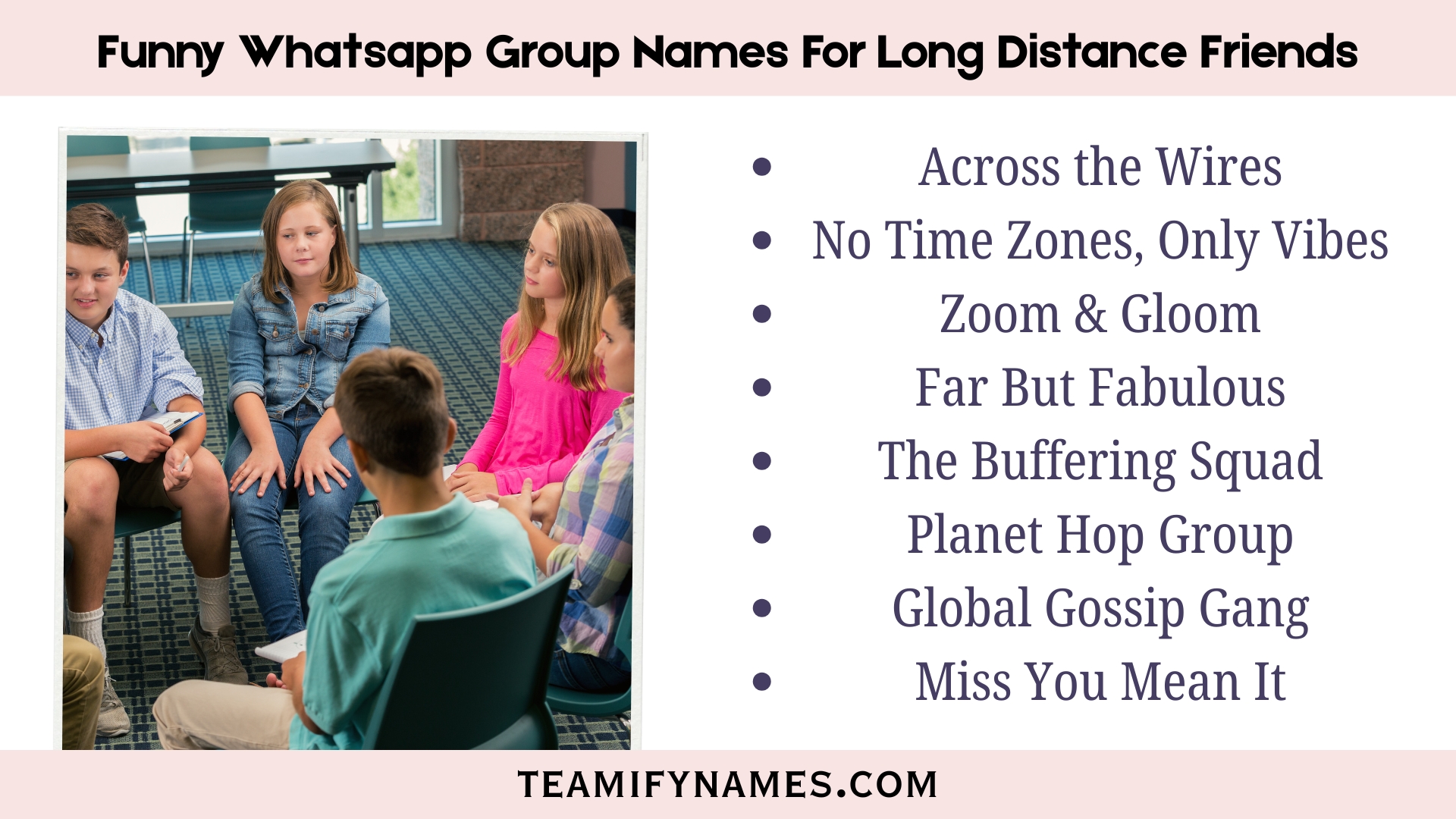 Funny Whatsapp Group Names For Long Distance Friends