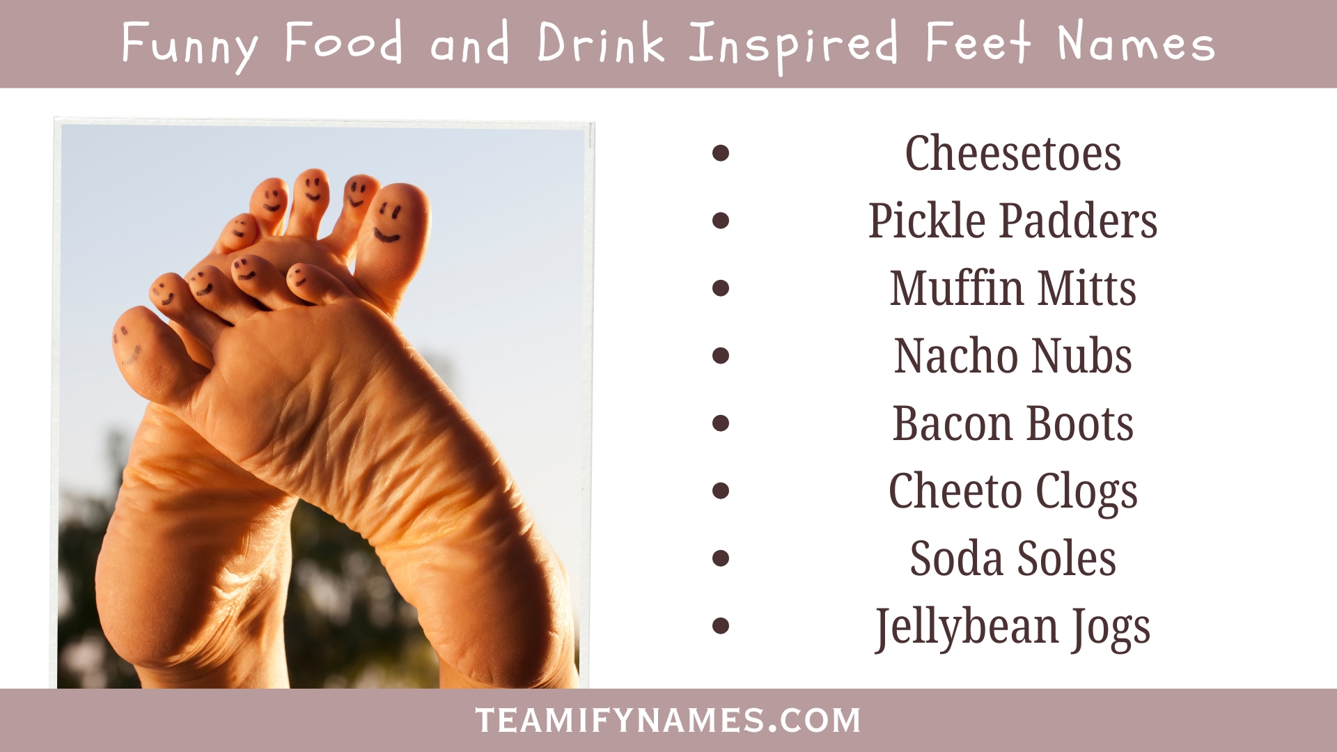 Funny Food and Drink Inspired Feet Names