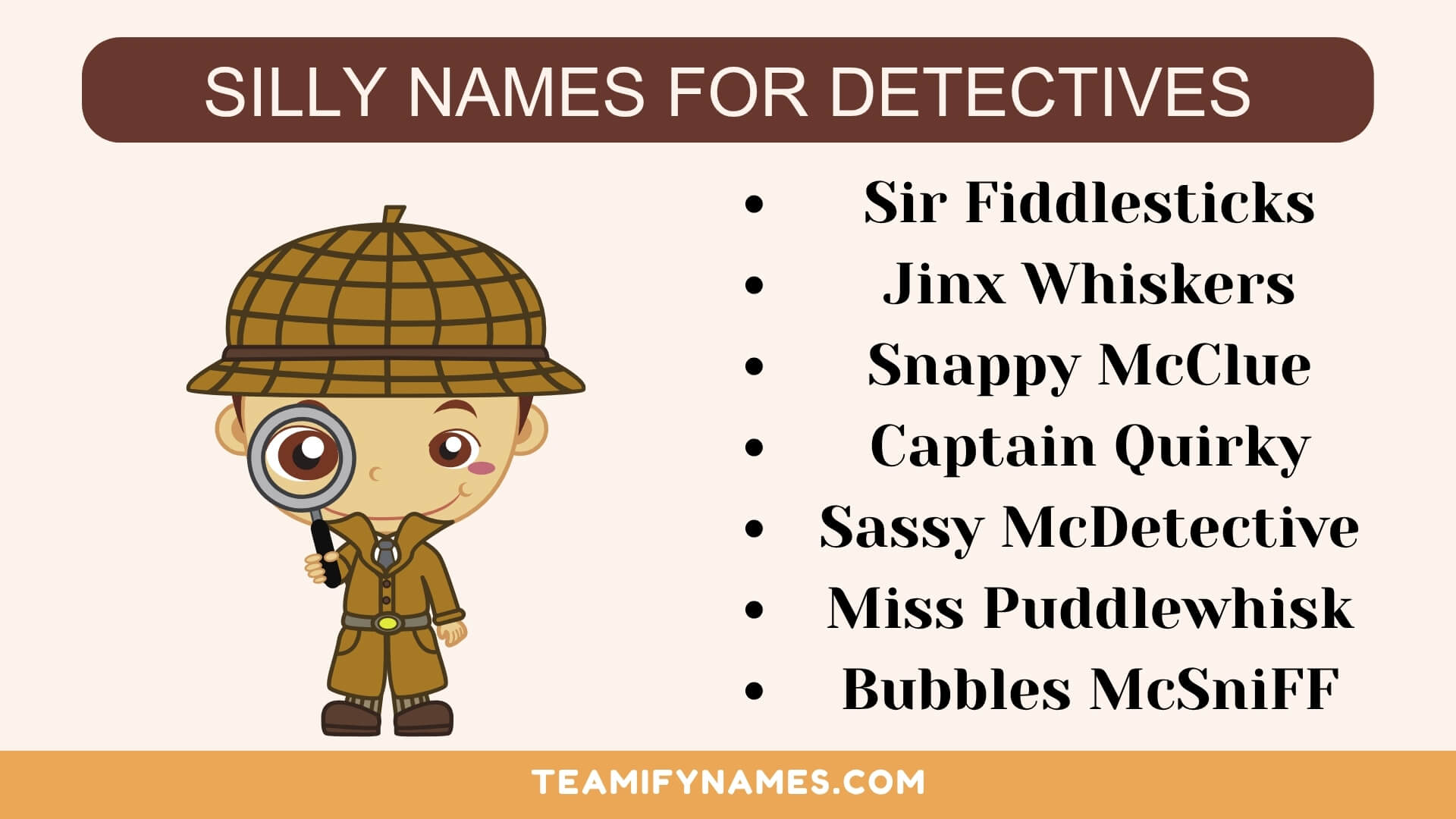 Silly Names for Detectives