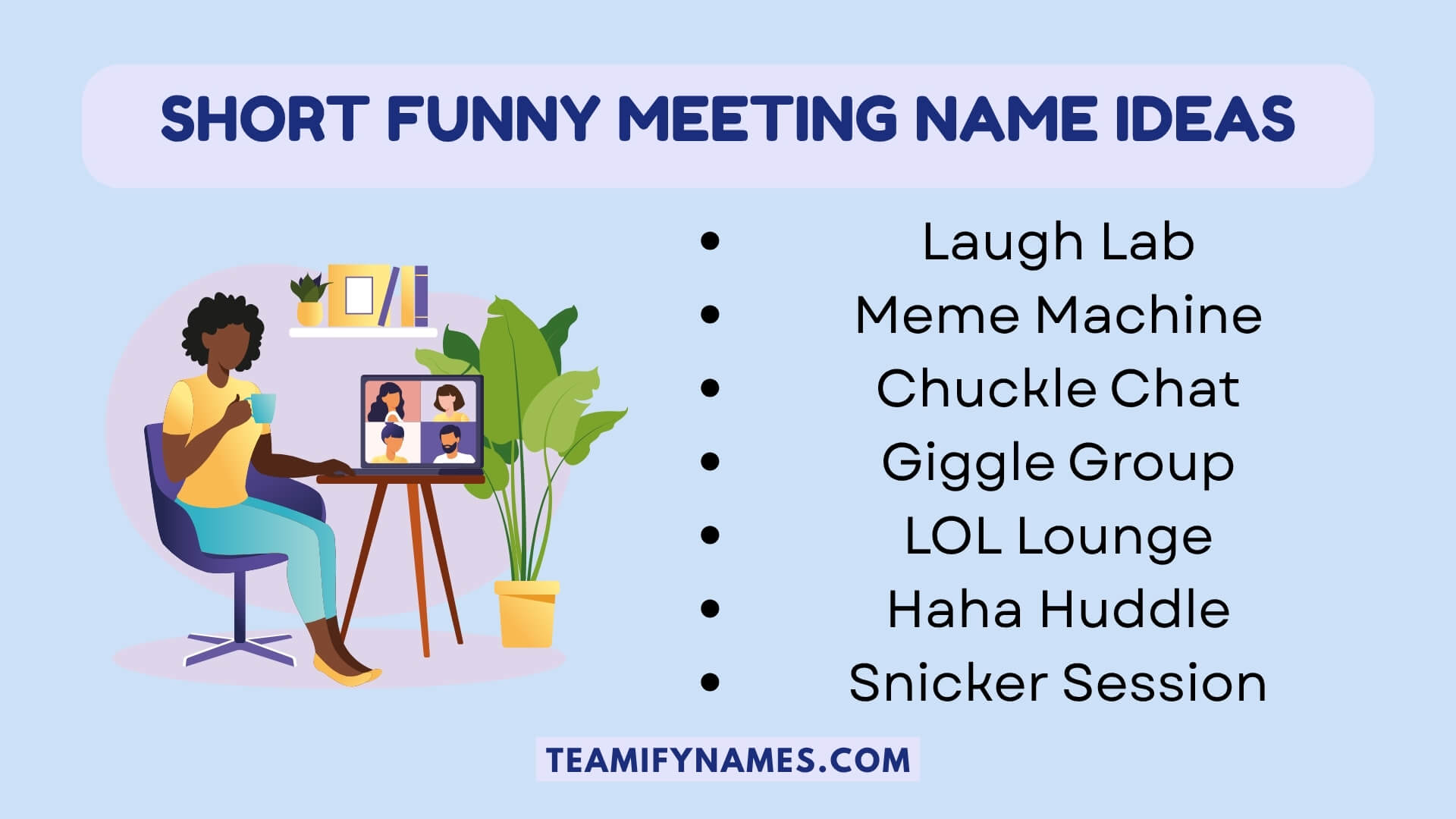 Short Funny Meeting Name Ideas