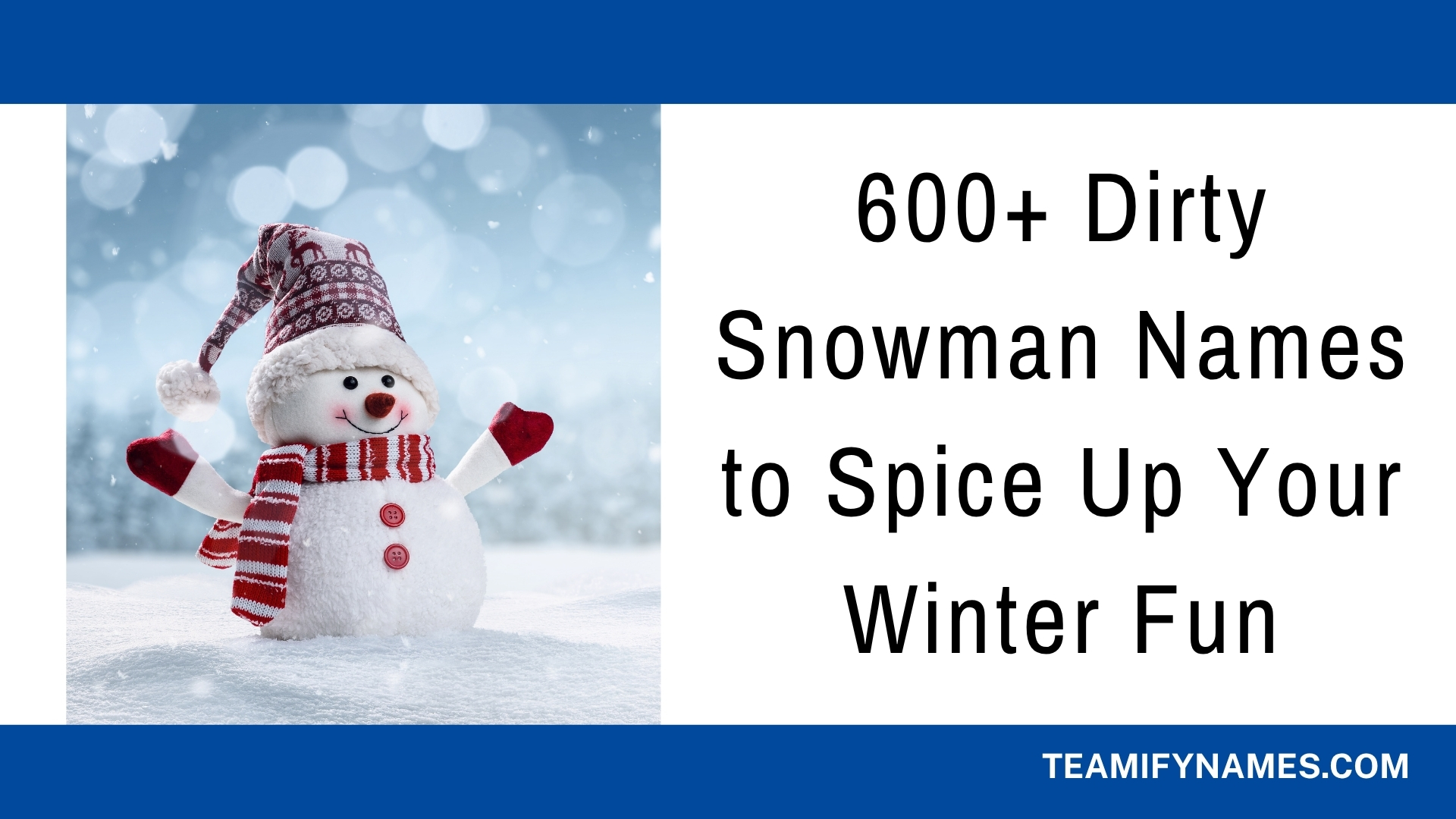 600+ Dirty Snowman Names to Spice Up Your Winter Fun