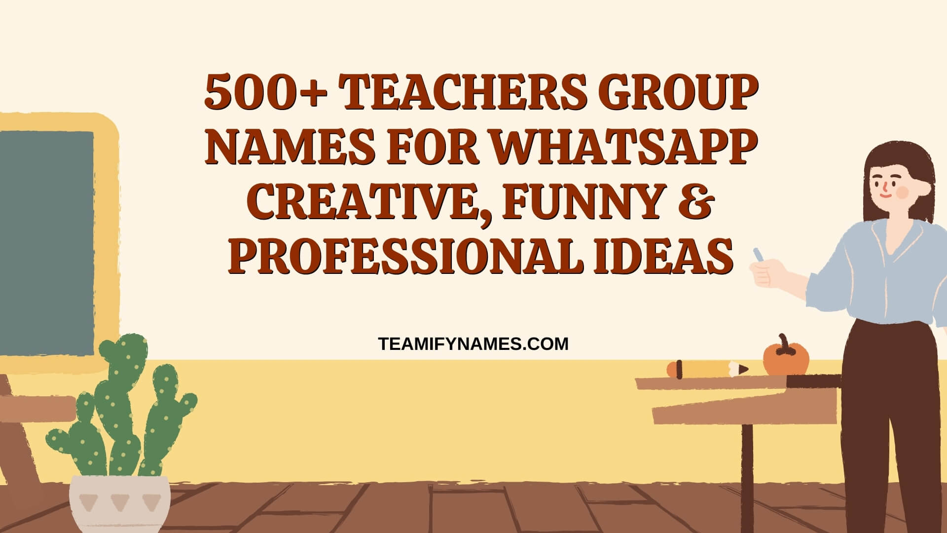 500+ Teachers Group Names for WhatsApp | Creative, Funny & Professional Ideas