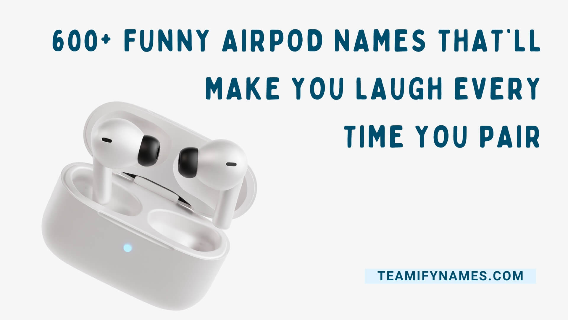 600+ Funny AirPod Names That’ll Make You Laugh Every Time You Pair