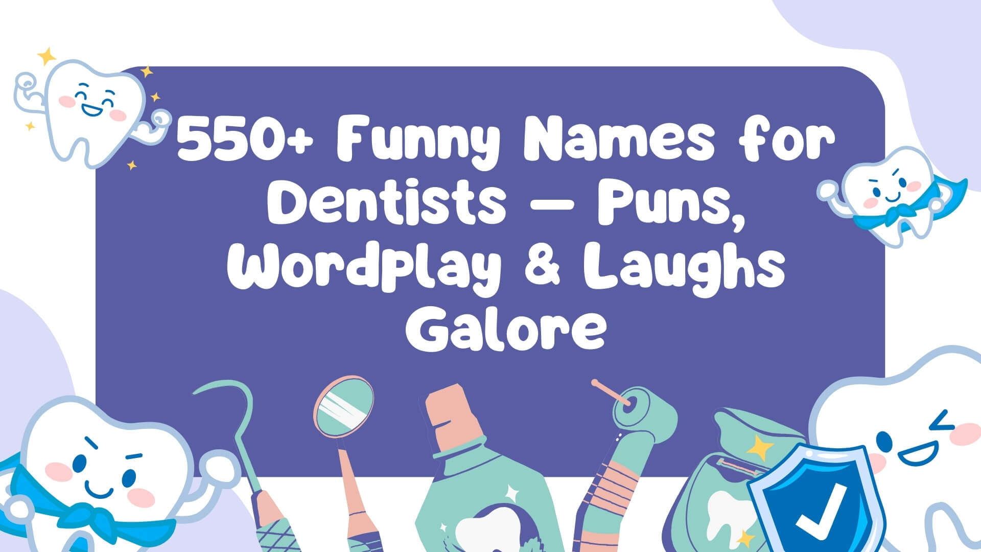 550+ Funny Names for Dentists – Puns, Wordplay & Laughs Galore
