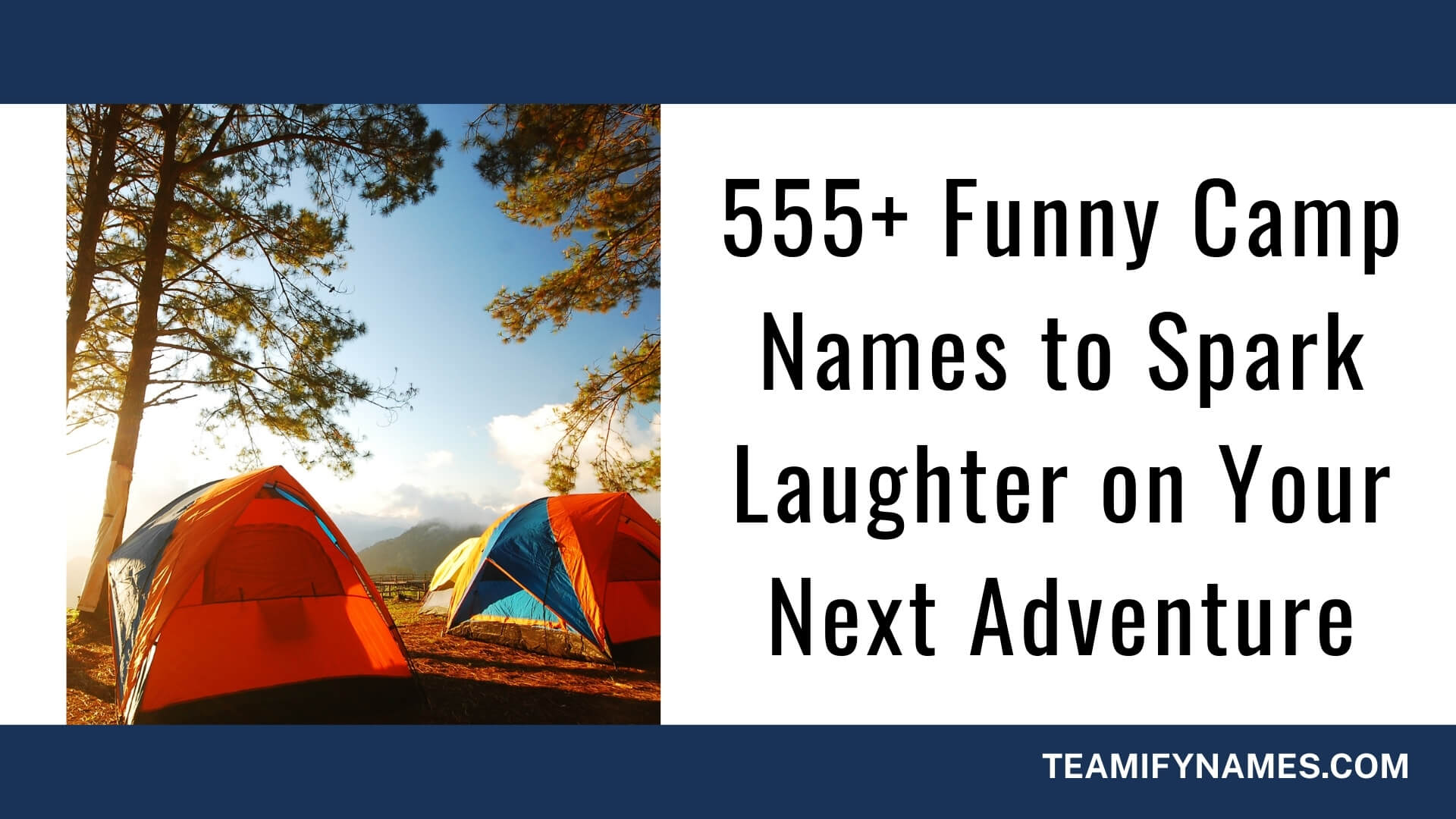 555+ Funny Camp Names to Spark Laughter on Your Next Adventure