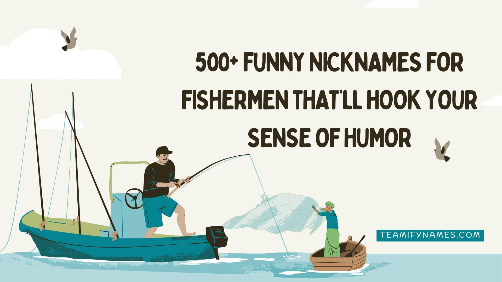 500+ Funny Nicknames for Fishermen That’ll Hook Your Sense of Humor