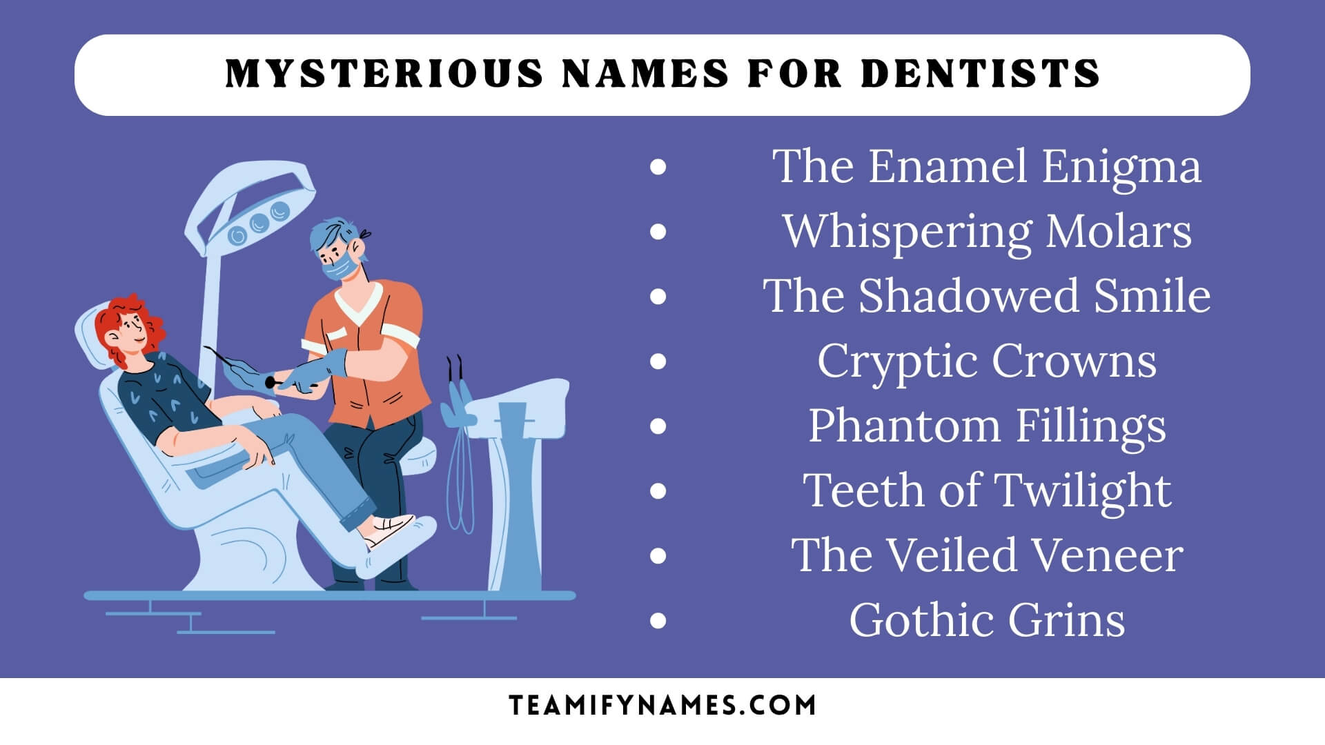 Mysterious Names For Dentists
