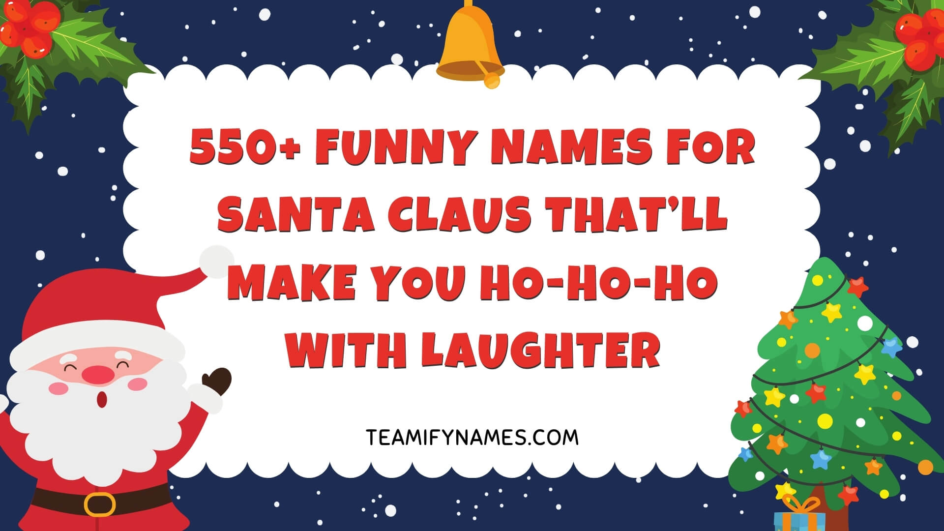 550+ Funny Names for Santa Claus That’ll Make You Ho-Ho-Ho with Laughter