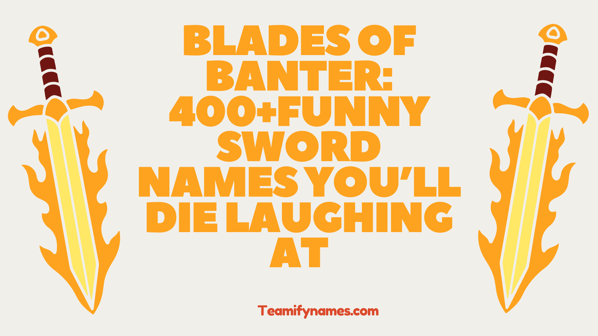Blades of Banter: 400+Funny Sword Names You’ll Die Laughing At