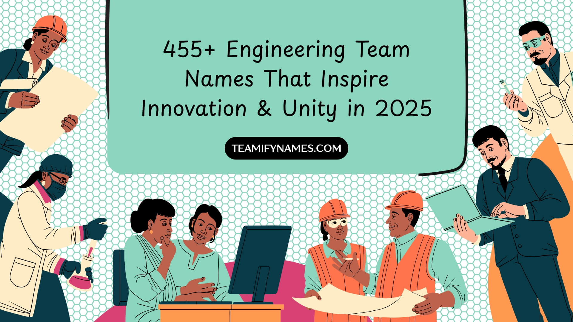 455+ Engineering Team Names That Inspire Innovation & Unity in 2025