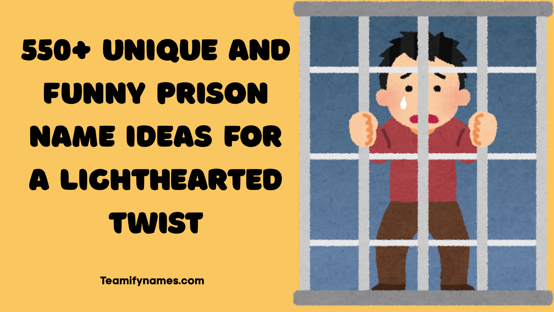 550+ Unique and Funny Prison Name Ideas for a Lighthearted Twist